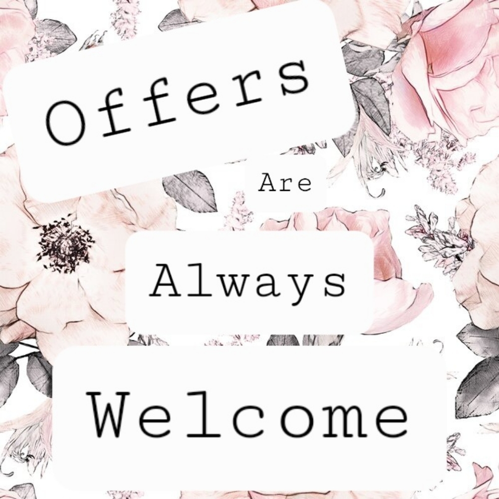 Offers Are Always Welcome